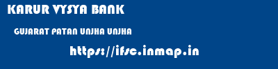 KARUR VYSYA BANK  GUJARAT PATAN UNJHA UNJHA  ifsc code